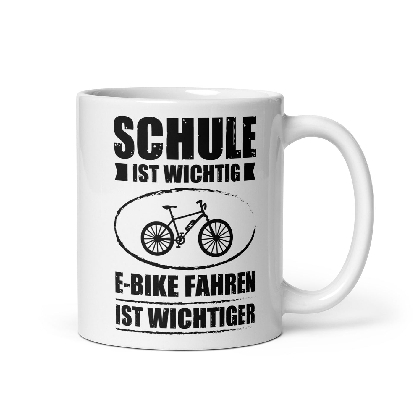 Schule Ist Wichtig E-Bike Fahren Ist Wichtiger - Tasse e-bike