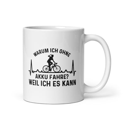 Warum Ich Ohne Akku Fahre Weil Ich Es Kann 3 - Tasse e-bike