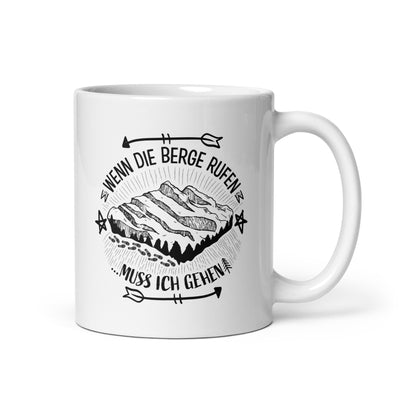 Wenn Die Berge Rufen Muss Ich Gehen - Tasse berge