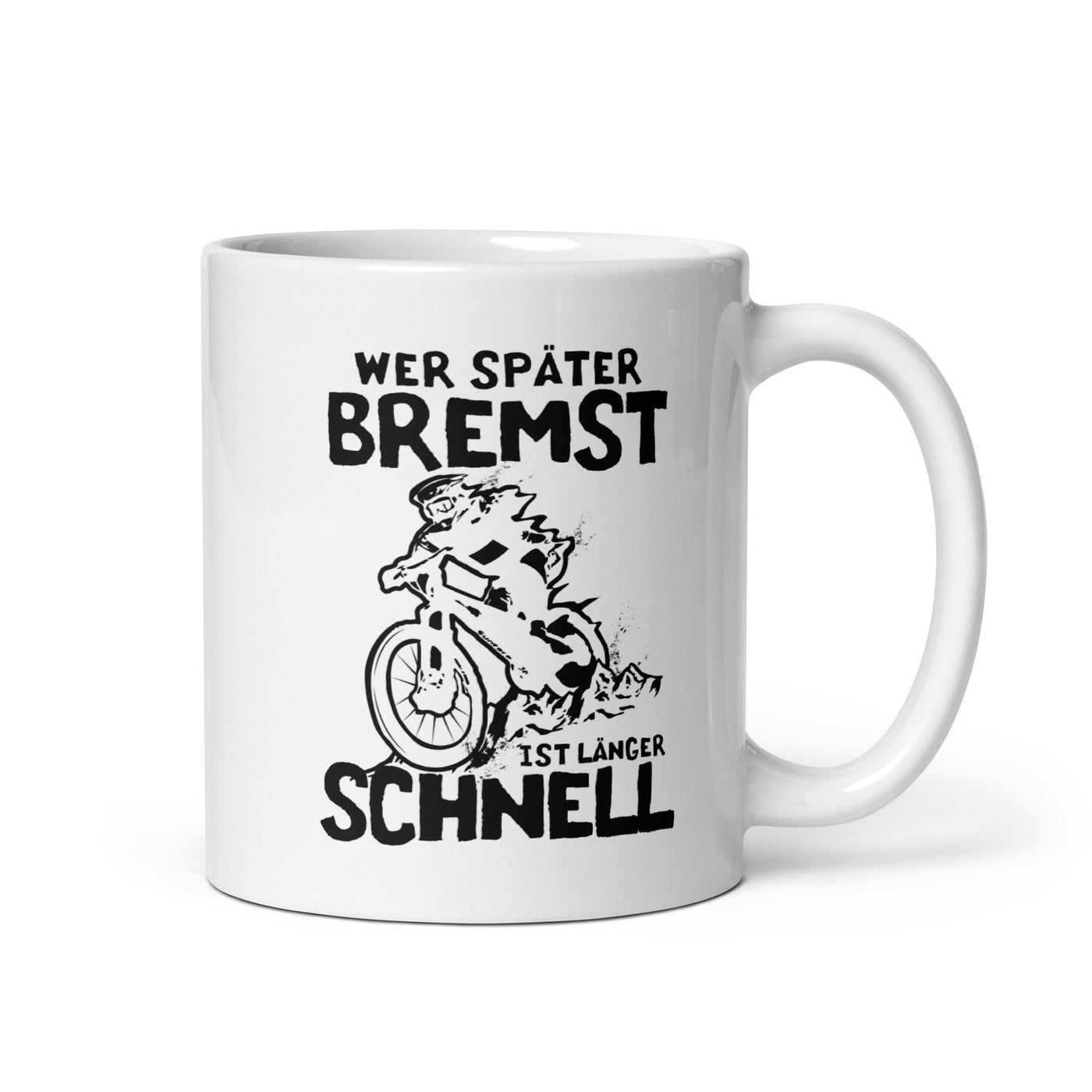 Wer Später Bremst Ist Länger Schnell - Tasse mountainbike