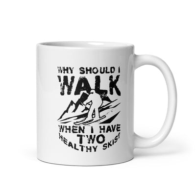 Why Walk - When Having Two Healthy Skis - Tasse ski