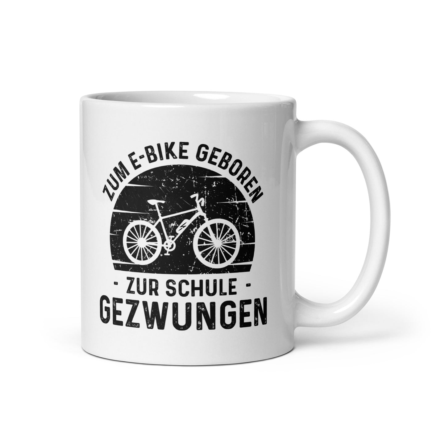 Zum E-Bike Geboren Zur Schule Gezwungen - Tasse e-bike