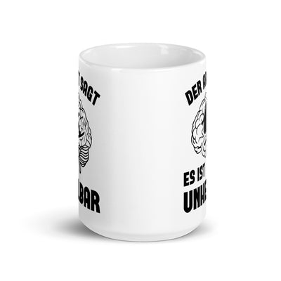 Der Arzt Sagt Es Ist Unheilbar - Tasse snowboarden