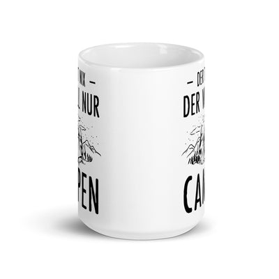 Der Tut Nix Der Will Nur Campen - Tasse camping