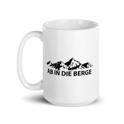 Ab In Die Berge - Mountain - Tasse berge