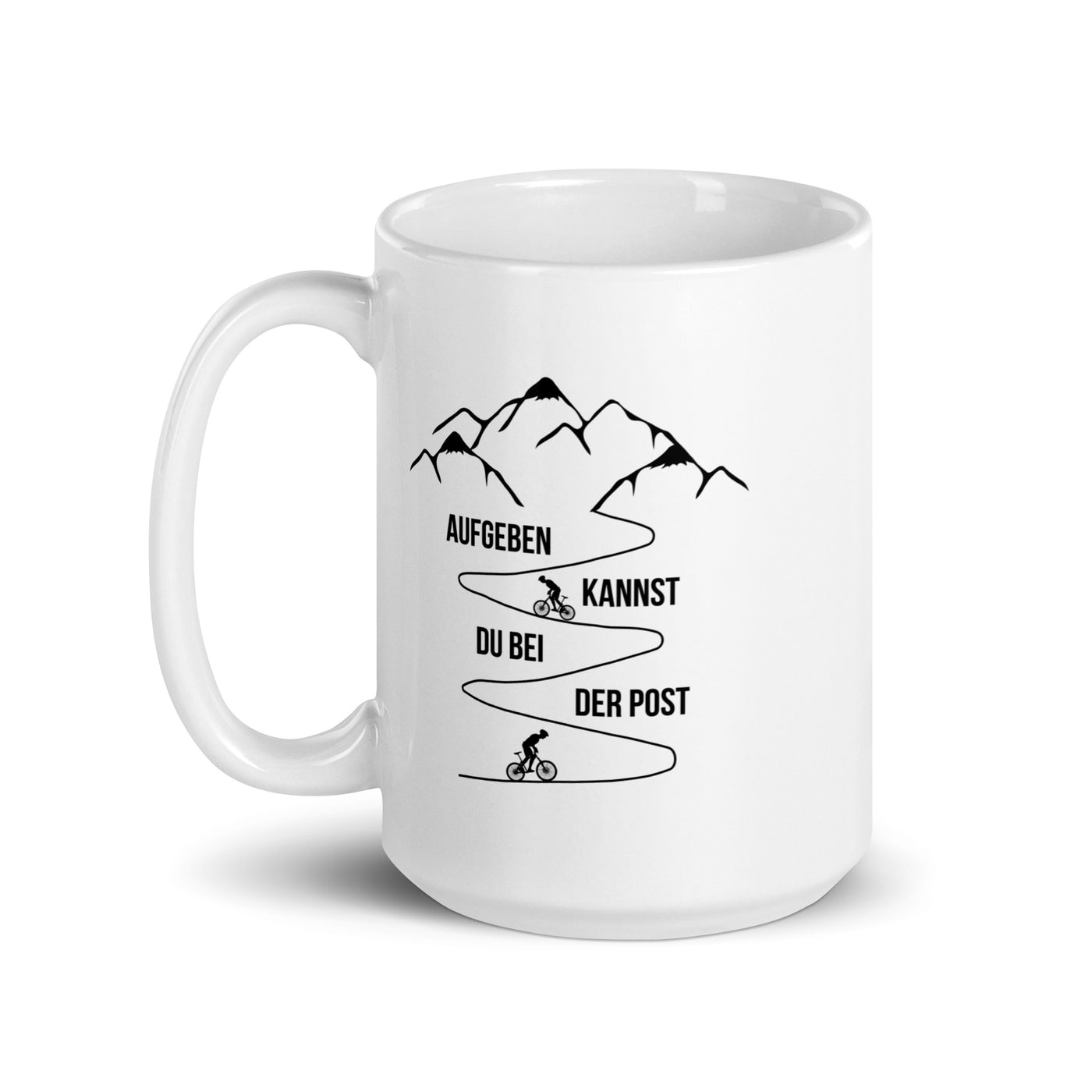 Aufgeben Kannst Du Bei Der Post - Mountainbiker - Tasse fahrrad mountainbike