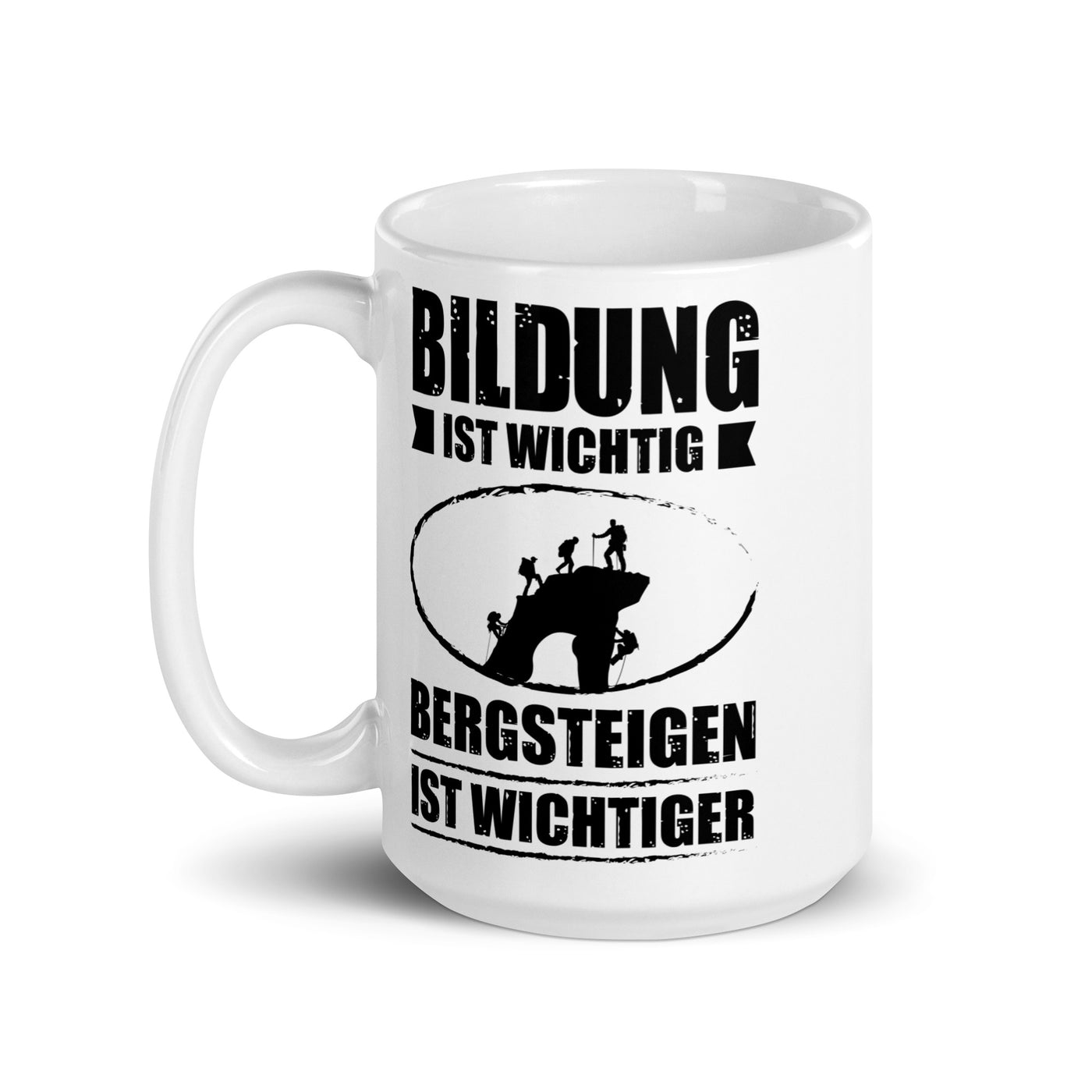 Bildung Ist Wichtig Bergsteigen Ist Wichtiger - Tasse klettern