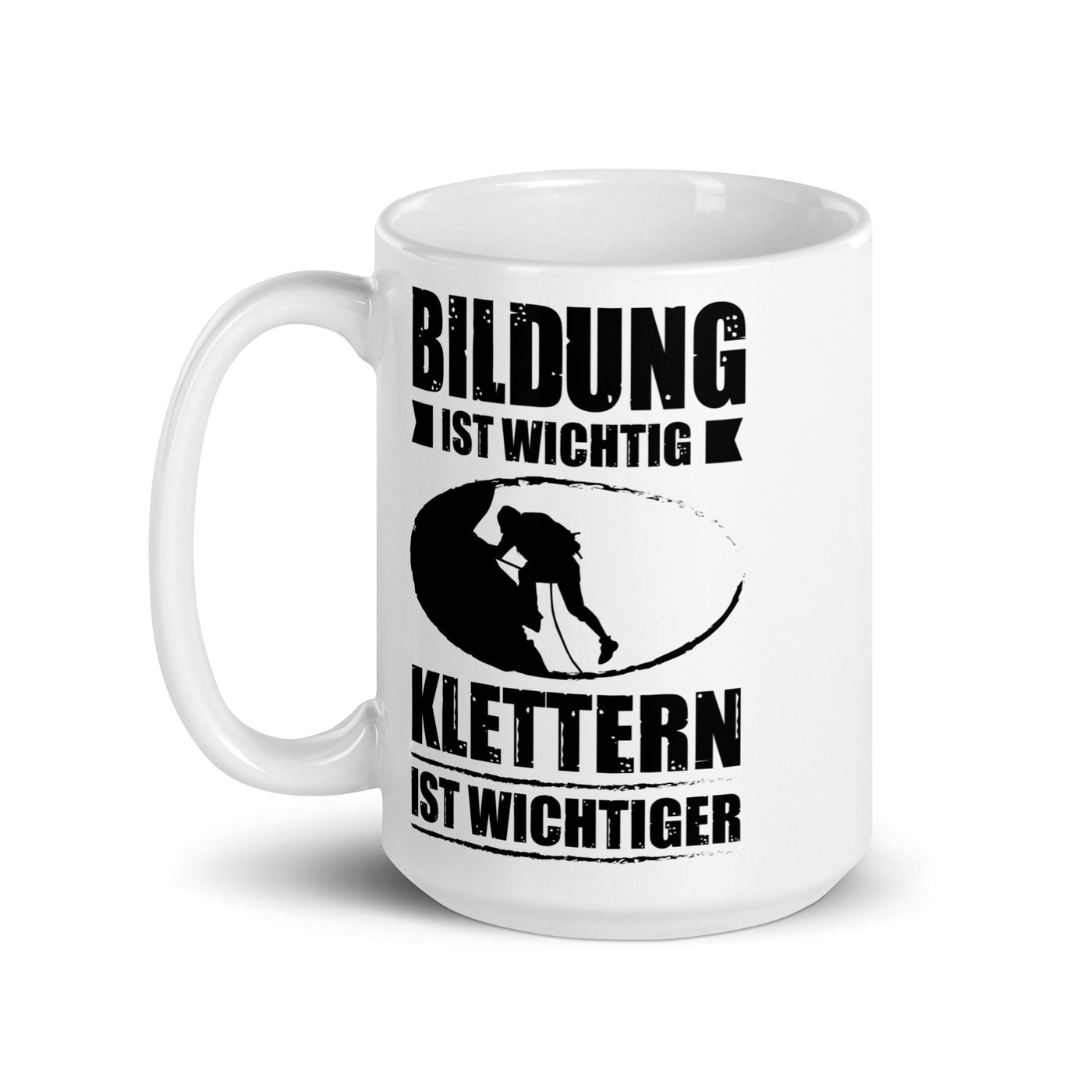 Bildung Ist Wichtig Klettern Ist Wichtiger - Tasse klettern