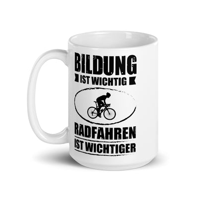 Bildung Ist Wichtig Radfahren Ist Wichtiger - Tasse fahrrad