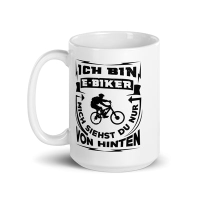 Bin Ein E-Biker - Siehst Mich Von Hinten - Tasse e-bike