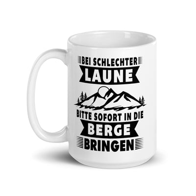 Bitte Sofort In Die Berge Bringen - Tasse berge