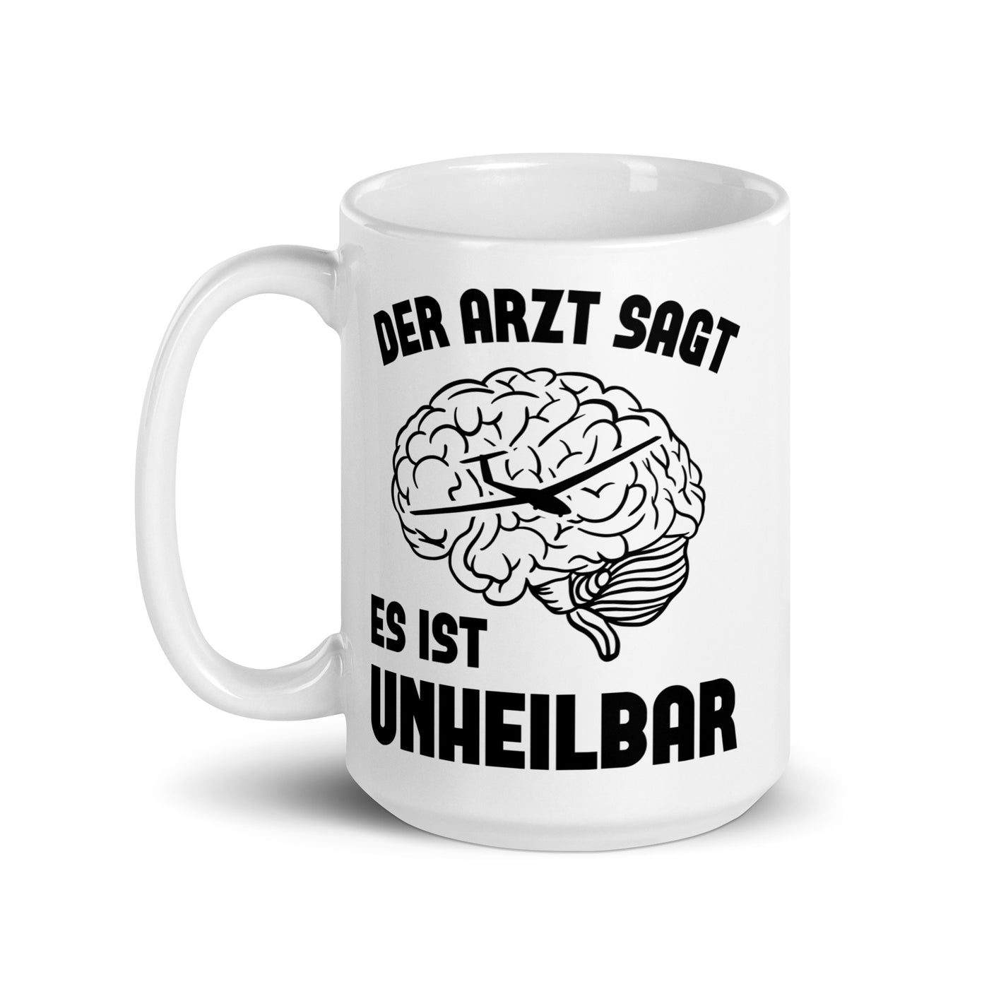 Der Arzt Sagt Es Ist Unheilbar - Tasse berge