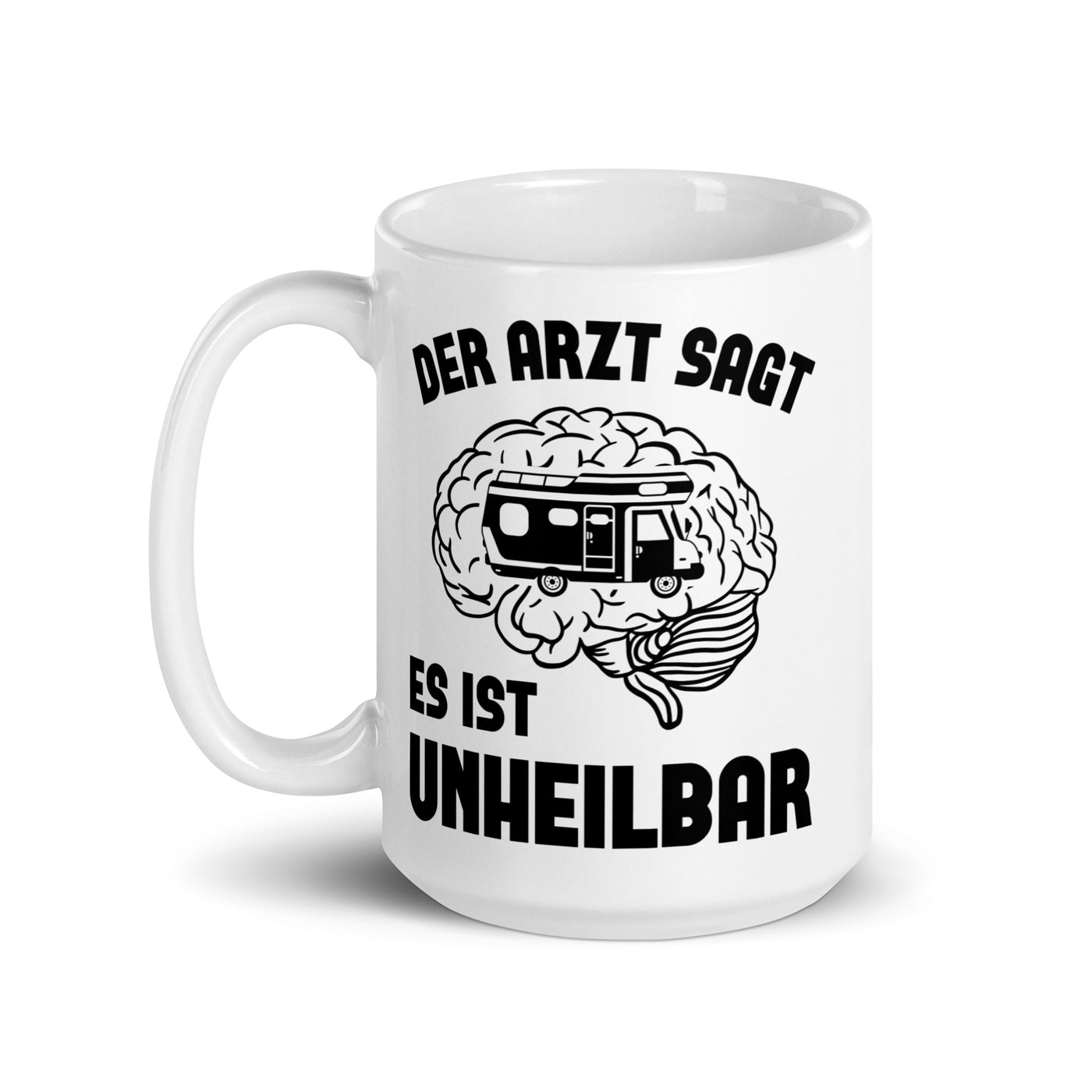 Der Arzt Sagt Es Ist Unheilbar - Tasse camping