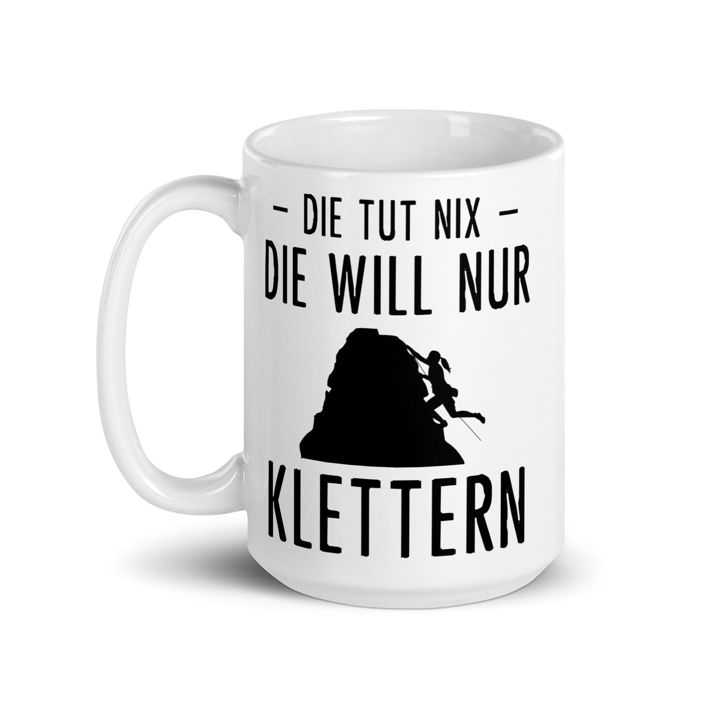 Die Tut Nix Die Will Nur Klettern - Tasse klettern