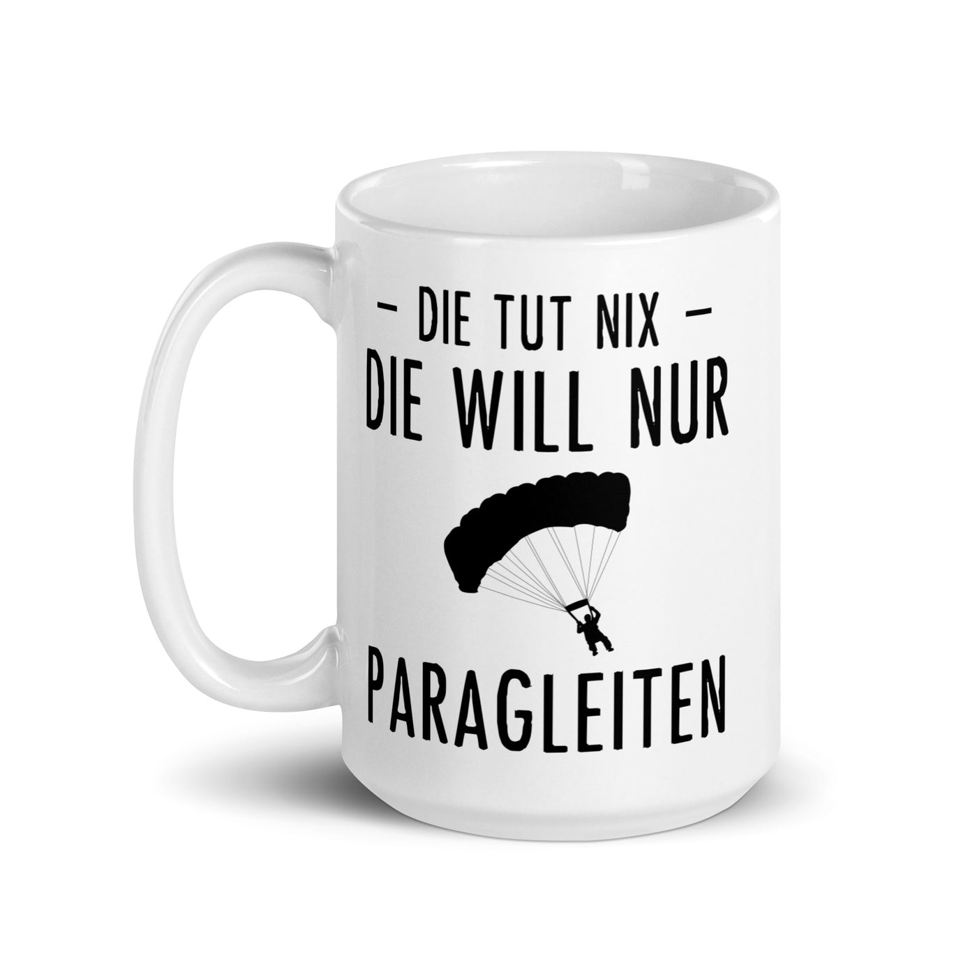 Die Tut Nix Die Will Nur Paragleiten - Tasse berge