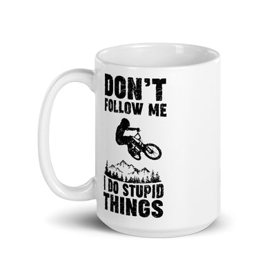 Don'T Follow Me I Do Stupid Things - Tasse mountainbike