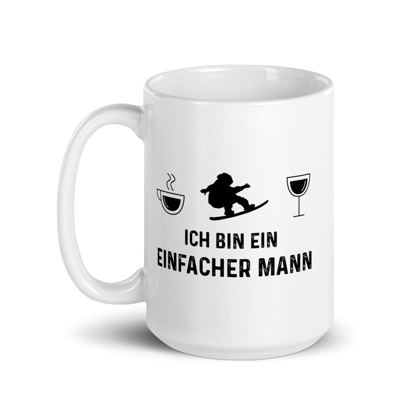 Ich Bin Ein Einfacher Mann - Tasse snowboarden