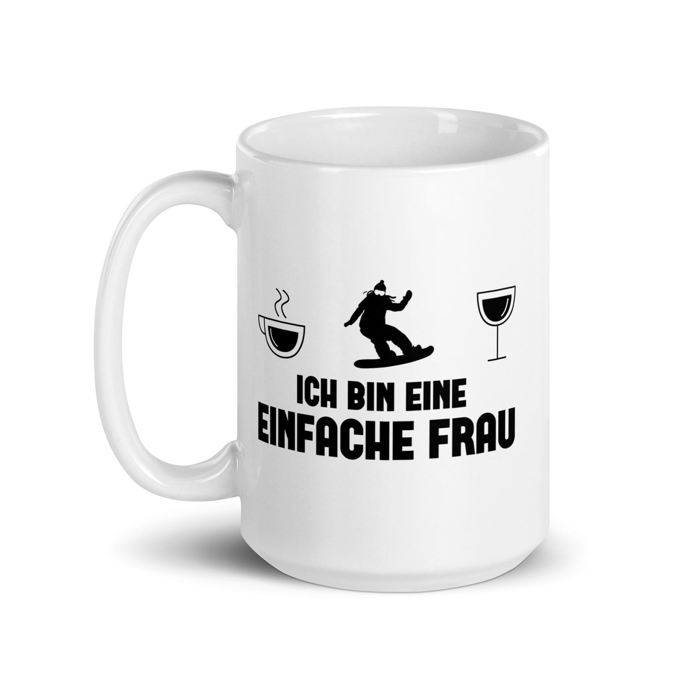 Ich Bin Eine Einfache Frau - Tasse snowboarden