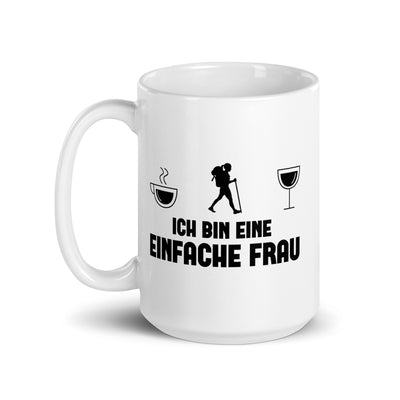 Ich Bin Eine Einfache Frau - Tasse wandern