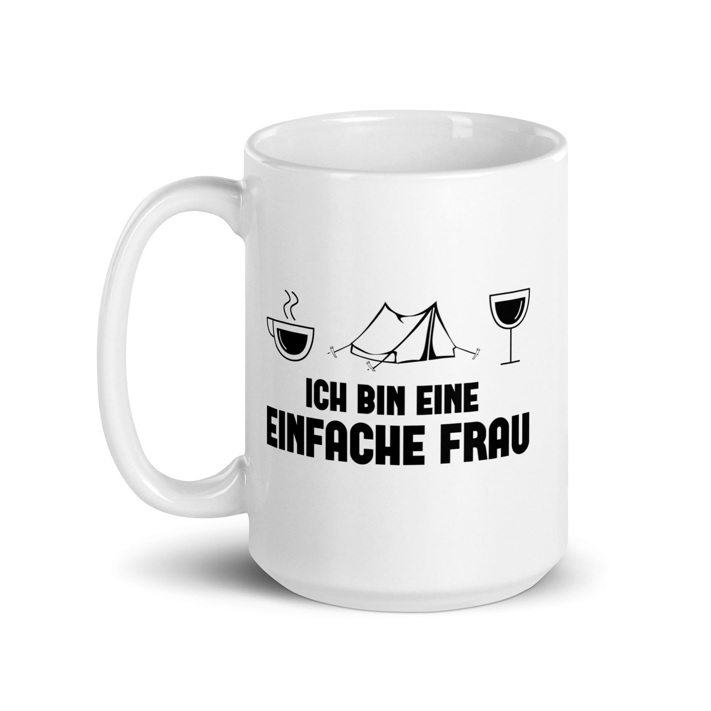 Ich Bin Eine Einfache Frau 1 - Tasse camping