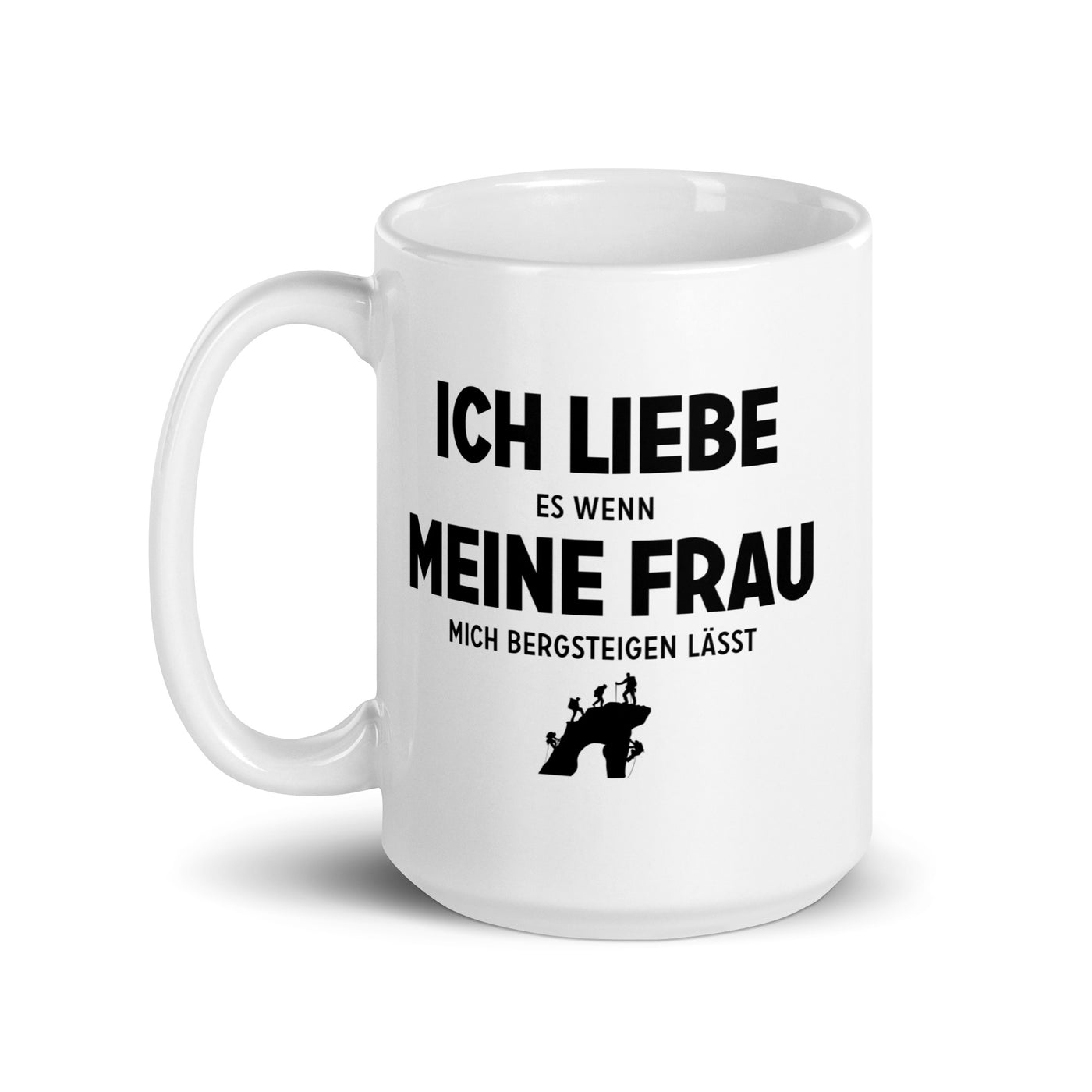 Ich Liebe Es Wenn Meine Frau Mich Bergsteigen Lasst - Tasse klettern