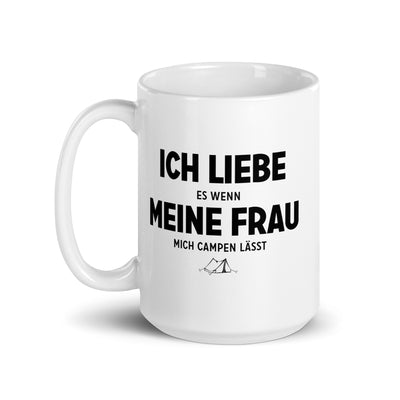 Ich Liebe Es Wenn Meine Frau Mich Campen Lasst - Tasse camping