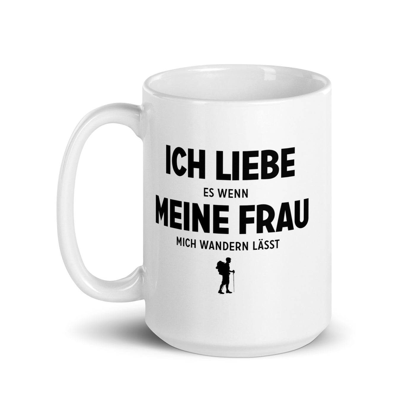 Ich Liebe Es Wenn Meine Frau Mich Wandern Lasst - Tasse wandern