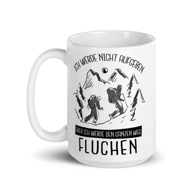 Ich Werde Nicht Aufgeben - Tasse wandern