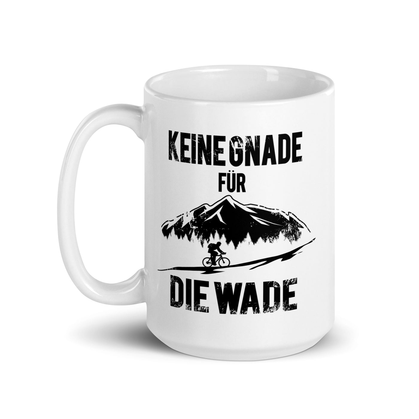 Keine Gnade - Für Die Wade - Tasse fahrrad mountainbike