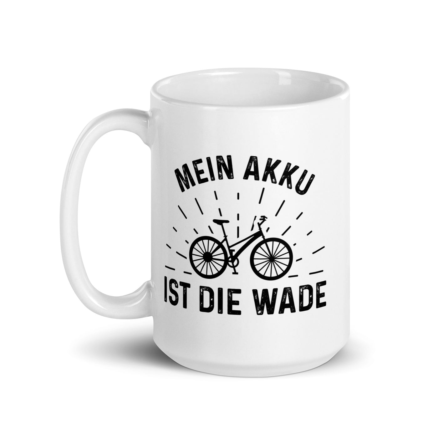 Mein Akku Ist Die Wade - Tasse fahrrad