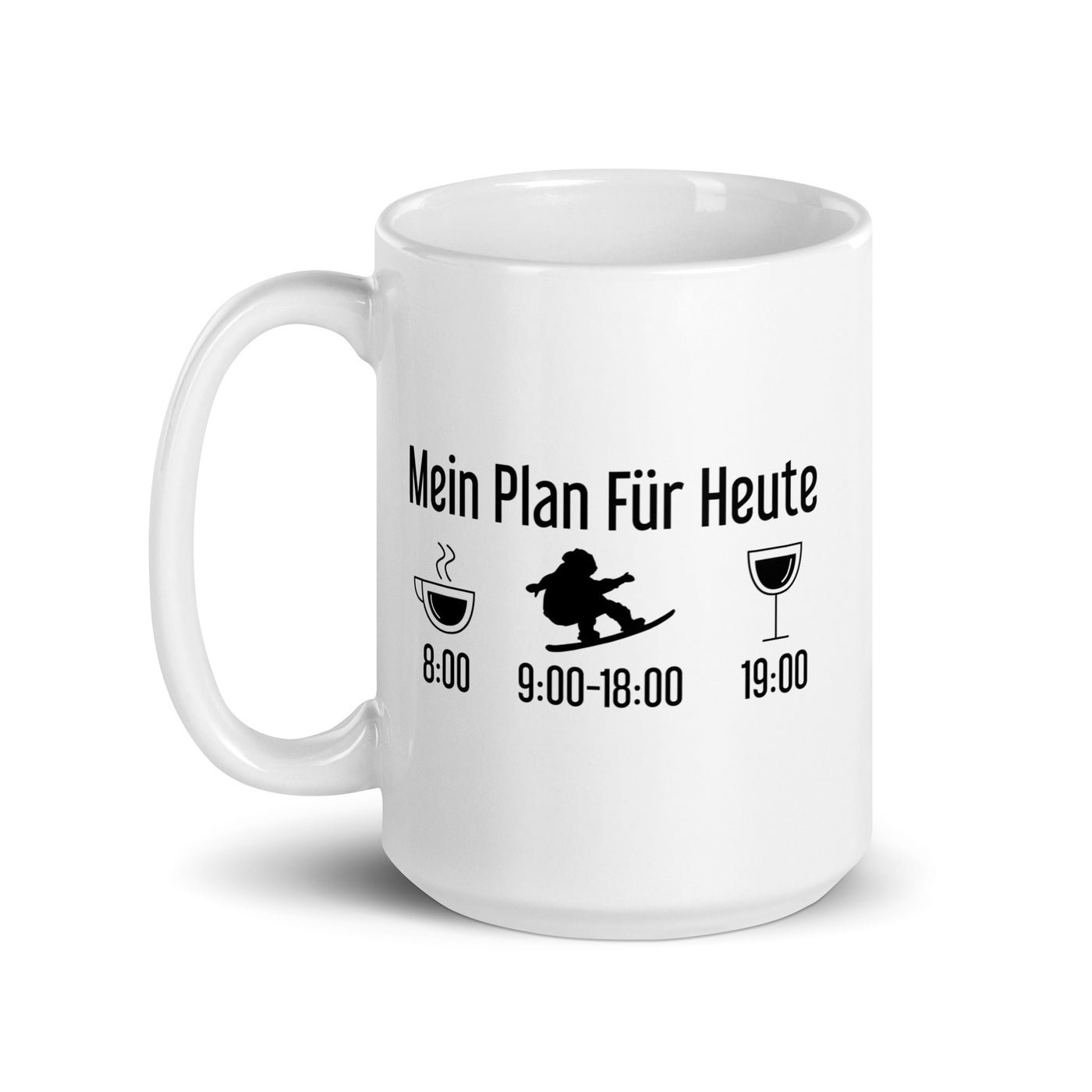 Mein Plan Für Heute - Tasse snowboarden