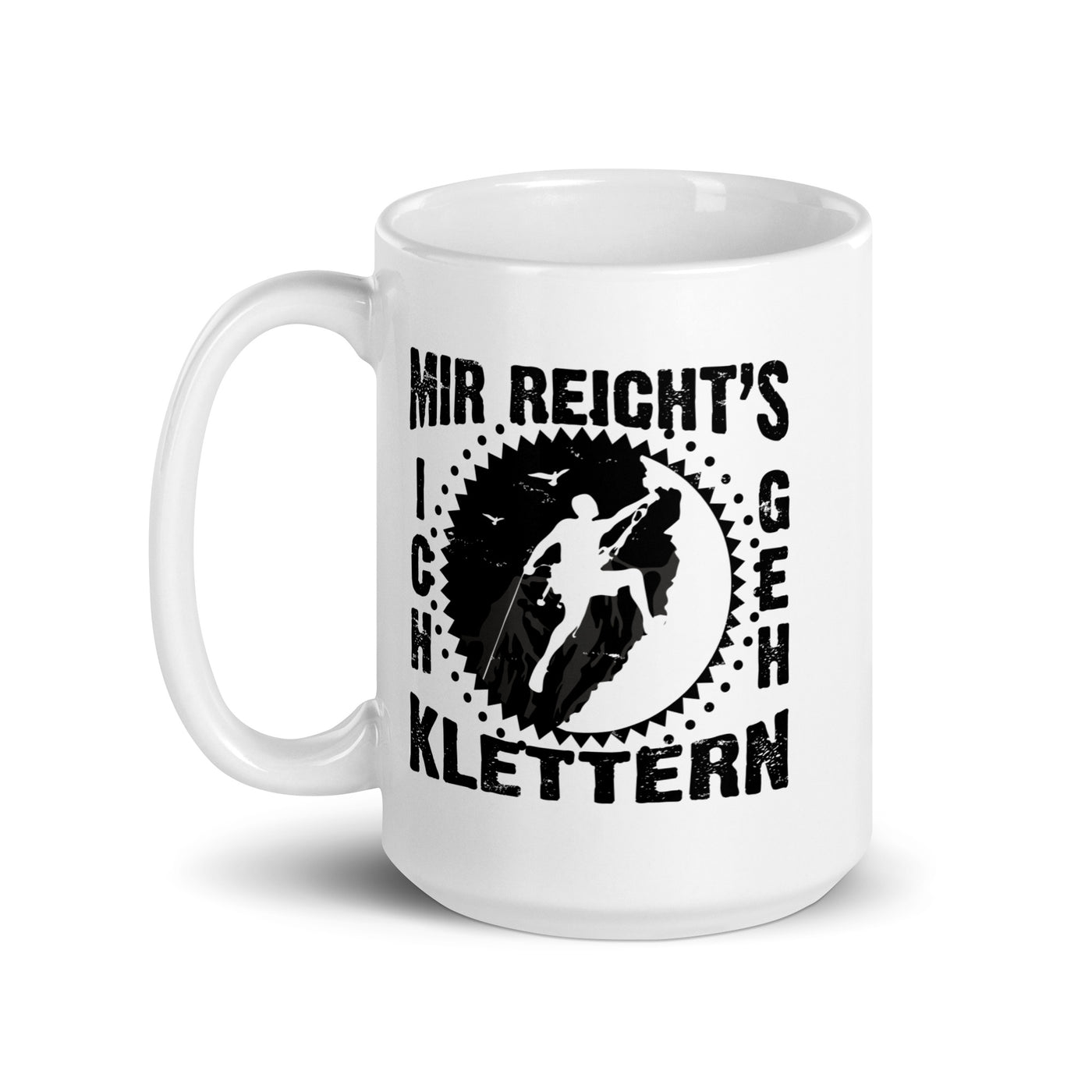 Mir Reichts Ich Geh Klettern - Tasse klettern