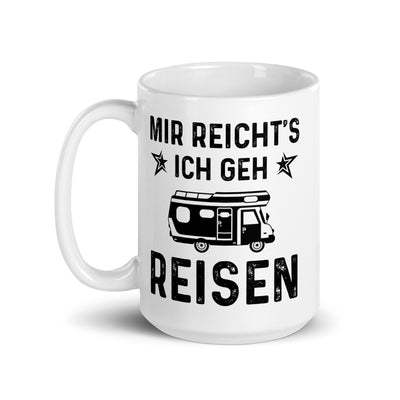 Mir Reicht'S Ich Gen Reisen - Tasse camping