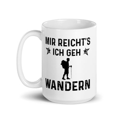 Mir Reicht'S Ich Gen Wandern - Tasse wandern