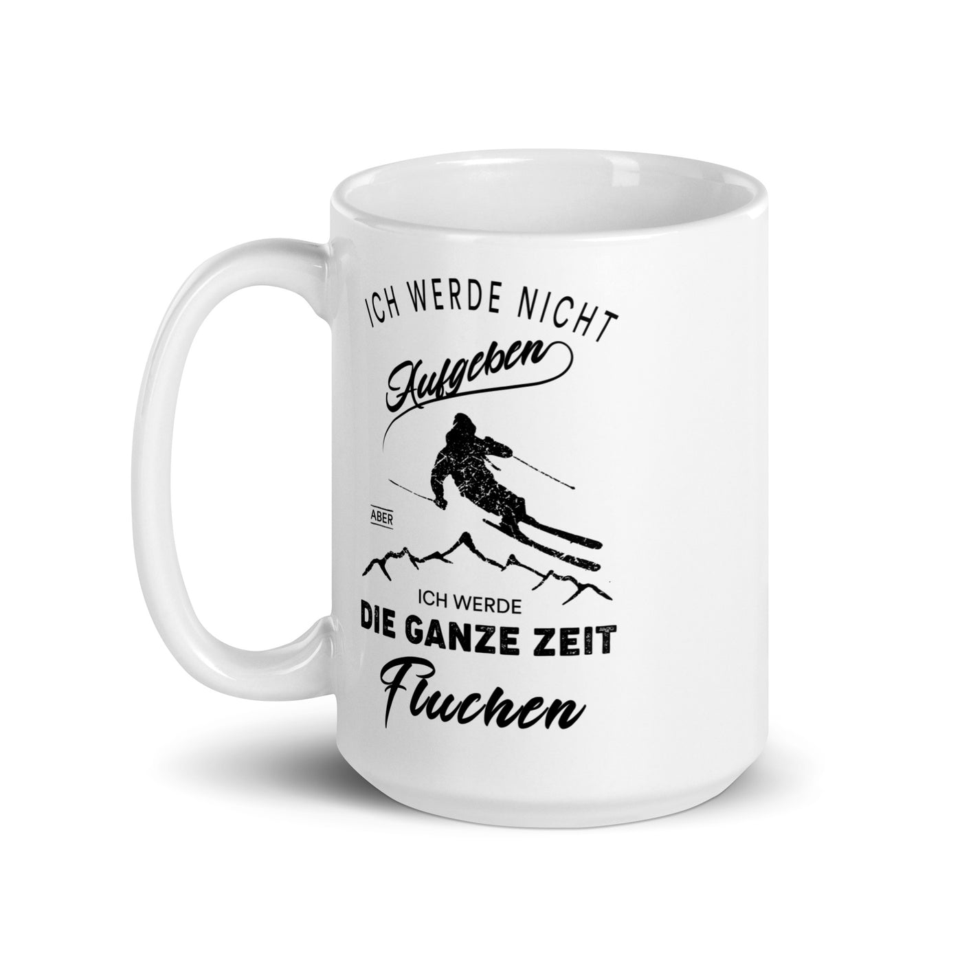 Nicht Aufgeben Aber Fluchen - Ski - Tasse ski