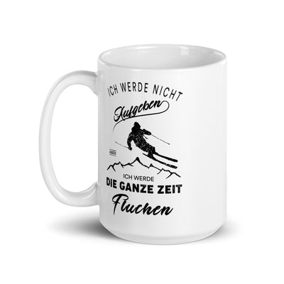 Nicht Aufgeben Aber Fluchen - Ski - Tasse ski