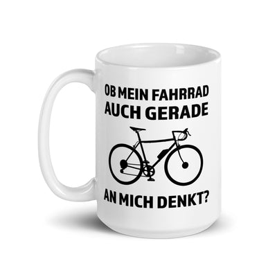 Ob Mein Fahrrad Gerade An Mich Denkt - Tasse fahrrad