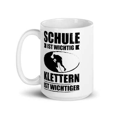 Schule Ist Wichtig Klettern Ist Wichtiger - Tasse klettern