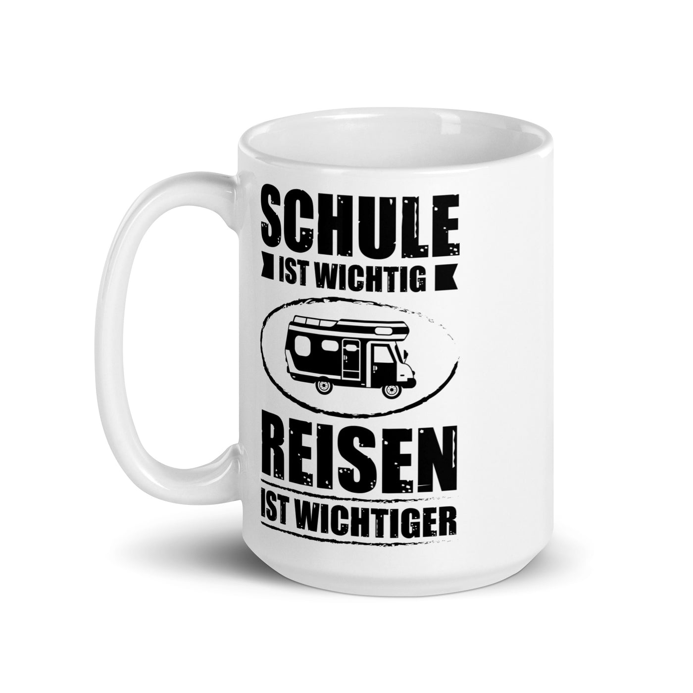 Schule Ist Wichtig Reisen Ist Wichtiger - Tasse camping