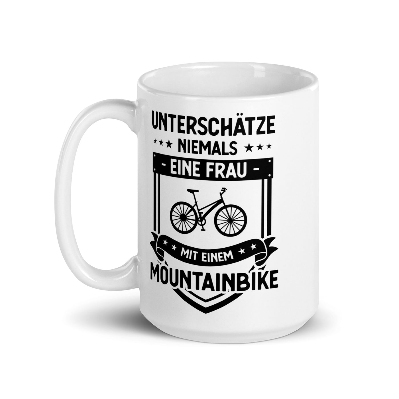 Unterschatze Niemals Eine Frau Mit Einem Mountainbike - Tasse fahrrad