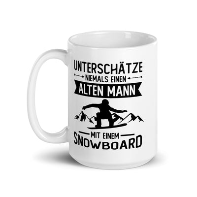 Unterschätze Niemals Einen Alter Mann Mit Einem Snowboard - Tasse snowboarden