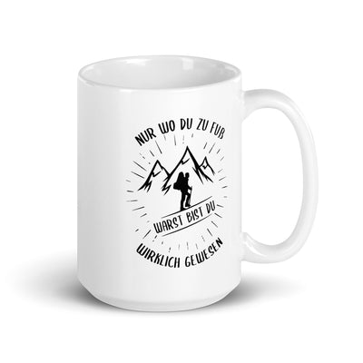 Nur Wo Du Zu Fuß - Tasse berge wandern 15oz