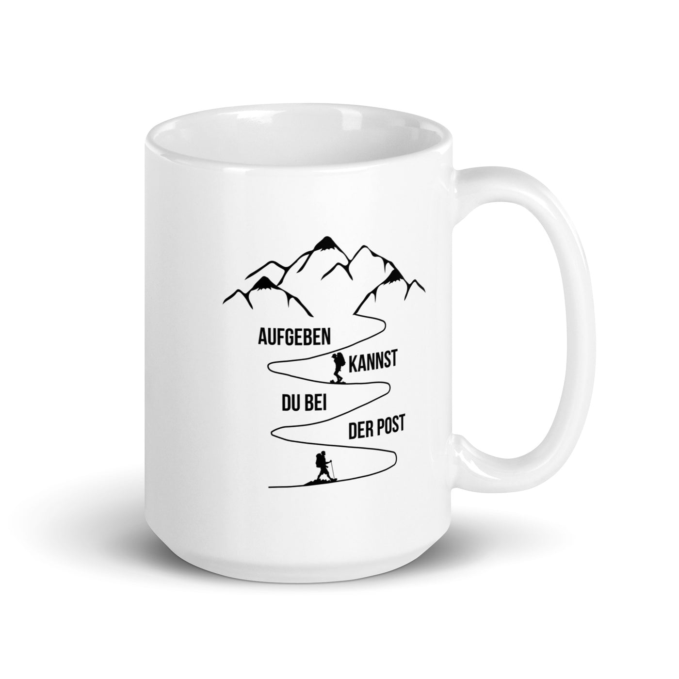 Aufgeben Kannst Du Bei Der Post - Wanderer - Tasse wandern 15oz