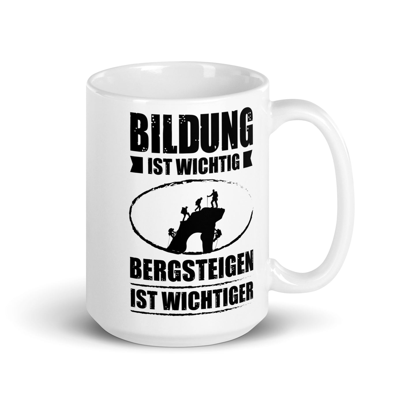 Bildung Ist Wichtig Bergsteigen Ist Wichtiger - Tasse klettern 15oz