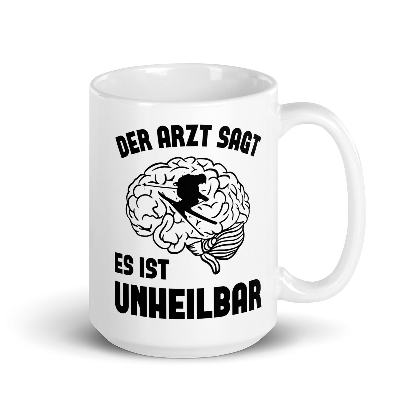 Der Arzt Sagt Es Ist Unheilbar - Tasse ski 15oz