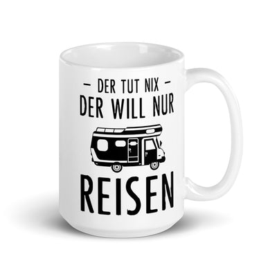 Der Tut Nix Der Will Nur Reisen - Tasse camping 15oz