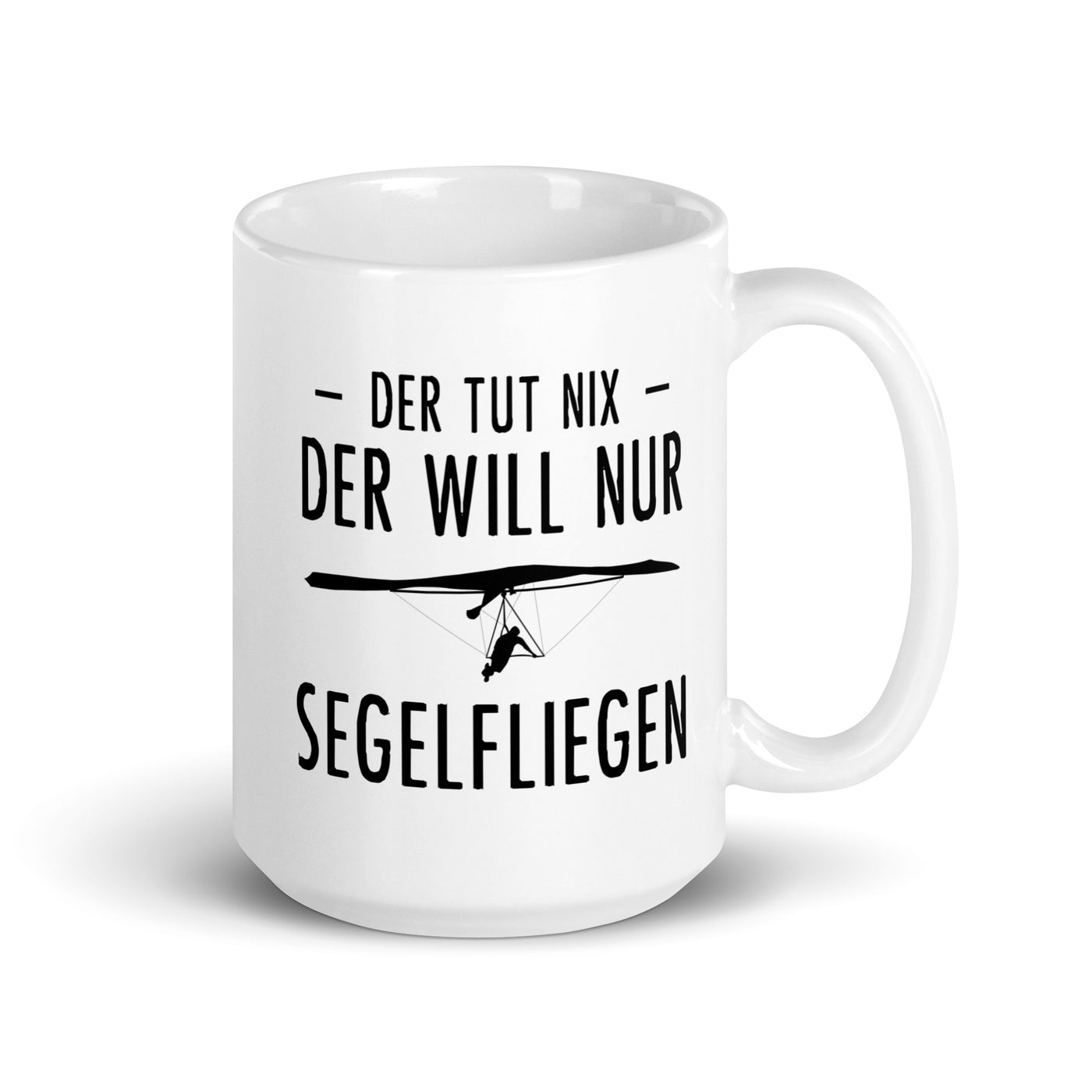 Der Tut Nix Der Will Nur Segelfliegen - Tasse berge 15oz