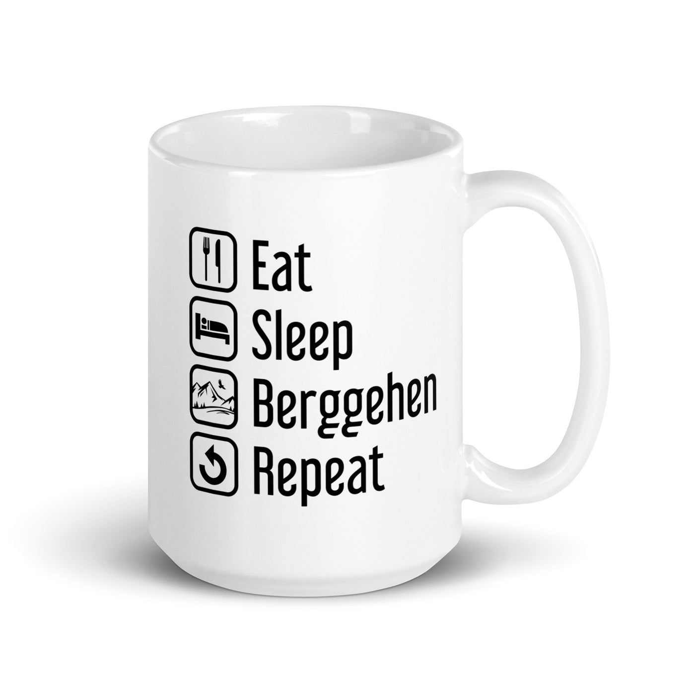 Eat Sleep Berggehen Repeat - Tasse berge 15oz