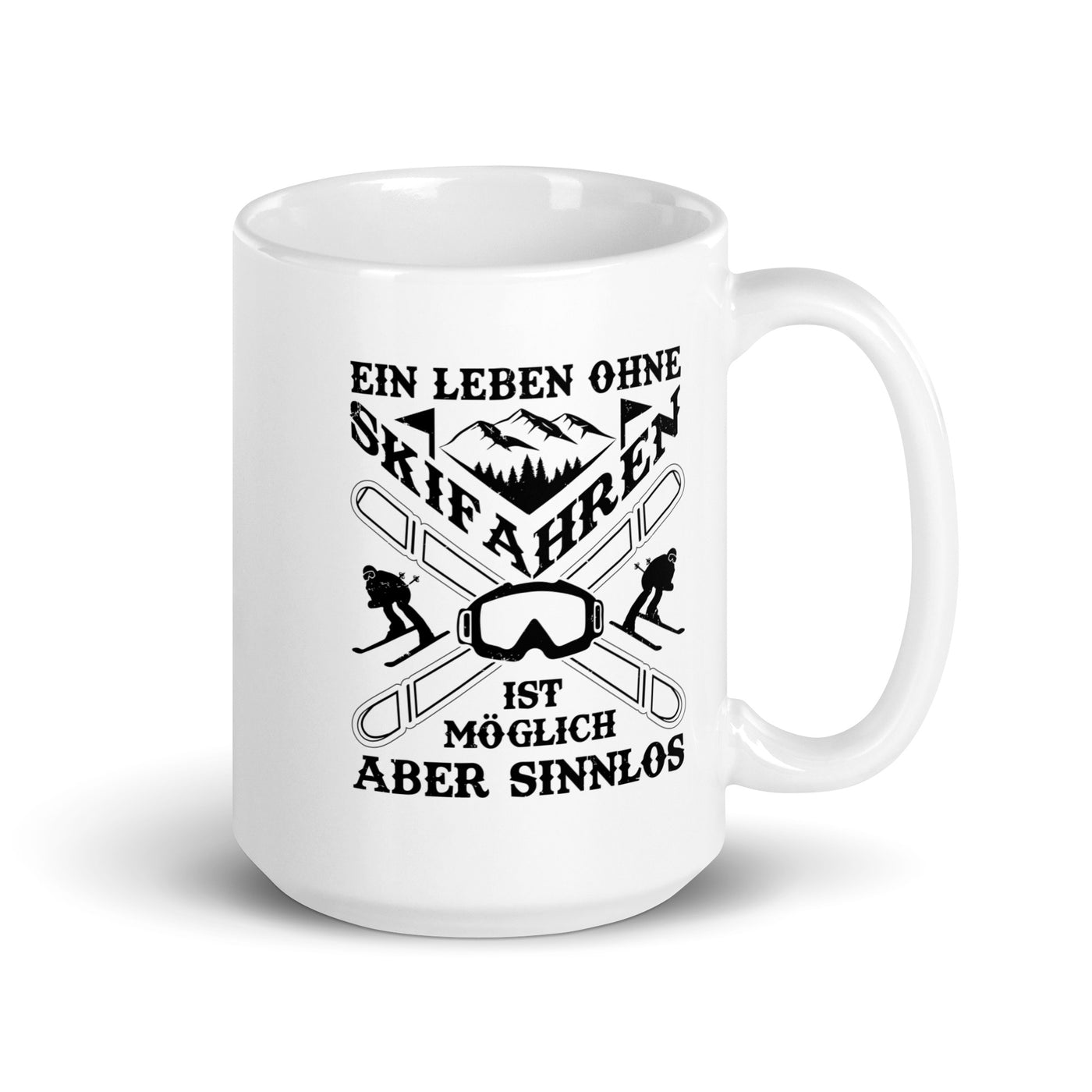 Ein Leben Ohne Skifahren - Tasse ski 15oz