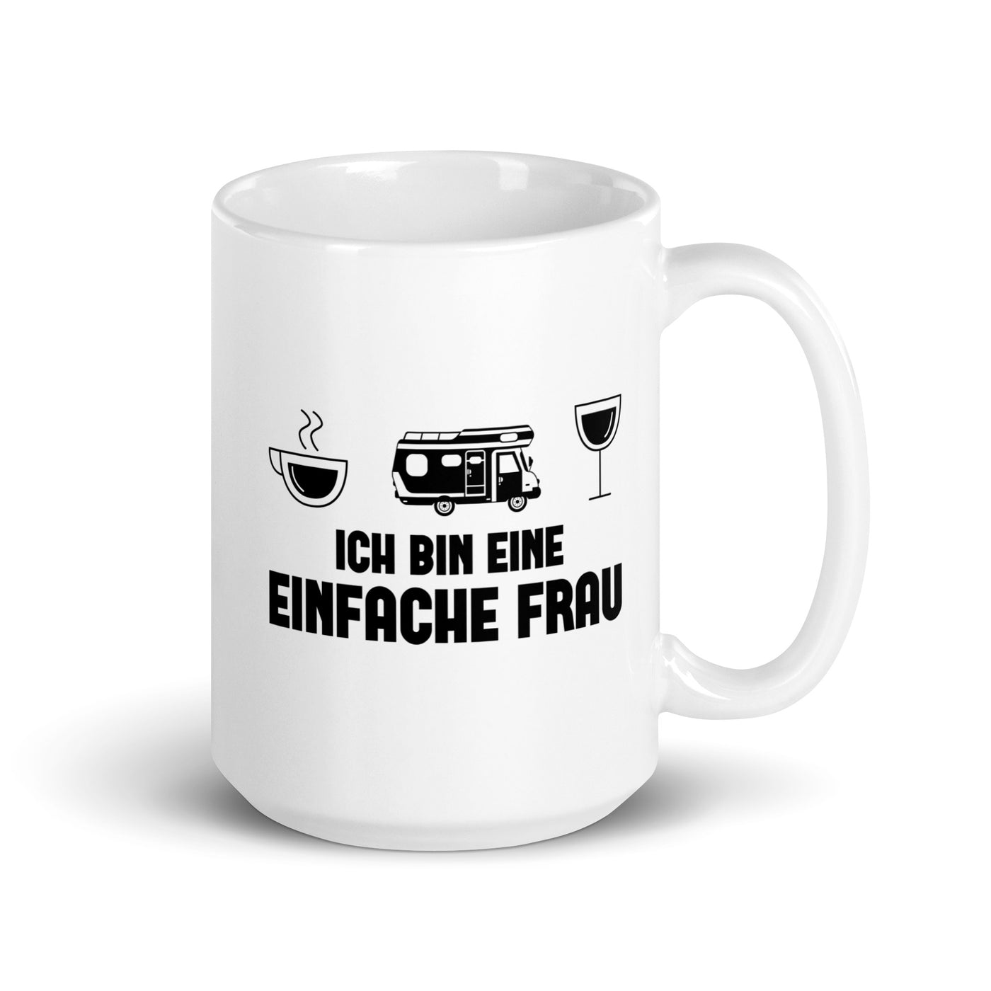 Ich Bin Eine Einfache Frau - Tasse camping 15oz